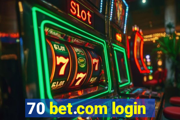 70 bet.com login